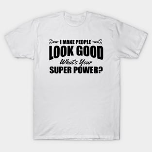 I make people look good (black) T-Shirt